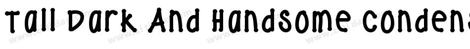 Tall Dark And Handsome Condensed字体转换
